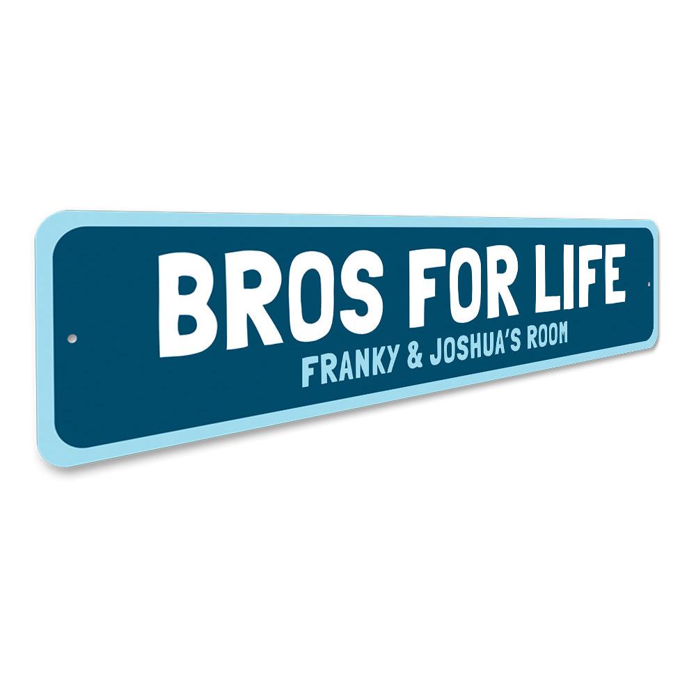 Customizable Bros For Life metal sign, made from high-quality aluminum, featuring pre-drilled holes for easy mounting.