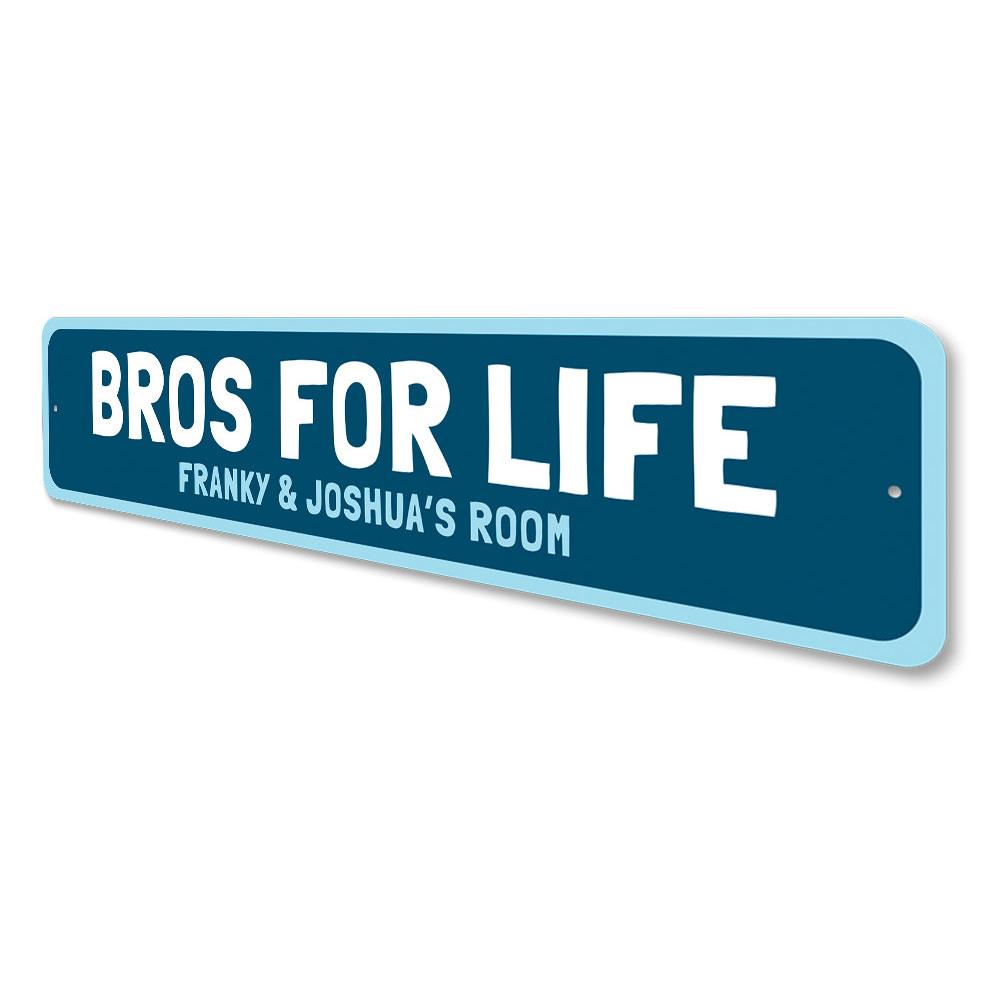 Customizable Bros For Life metal sign, made from high-quality aluminum, featuring pre-drilled holes for easy mounting.