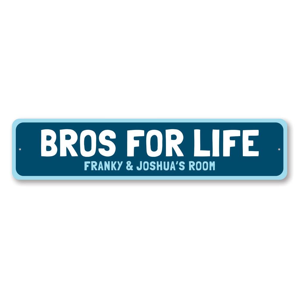 Customizable Bros For Life metal sign, made from high-quality aluminum, featuring pre-drilled holes for easy mounting.