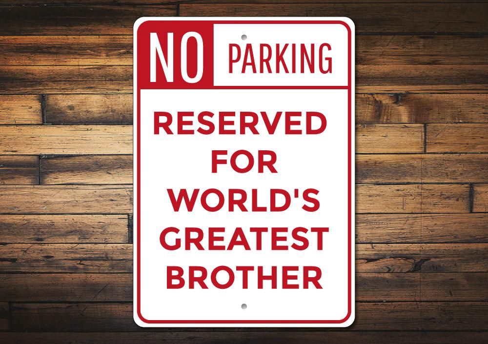 Brother Parking Sign made of durable aluminum, featuring customizable text and pre-drilled holes for easy mounting.