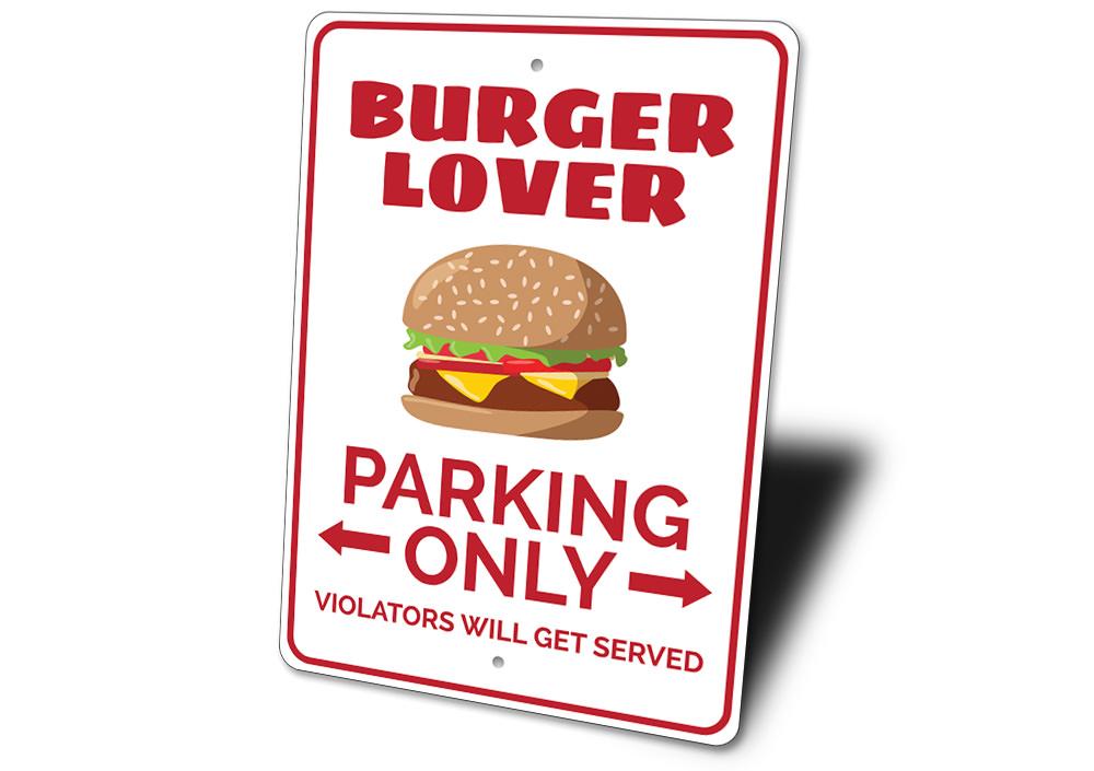 A colorful Burger Lover Parking Sign made of durable aluminum, featuring a fun burger graphic and customizable text options.