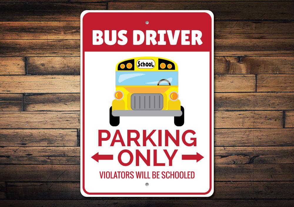 Bus Driver Parking Only Sign made from durable aluminum, featuring pre-drilled holes for easy mounting.