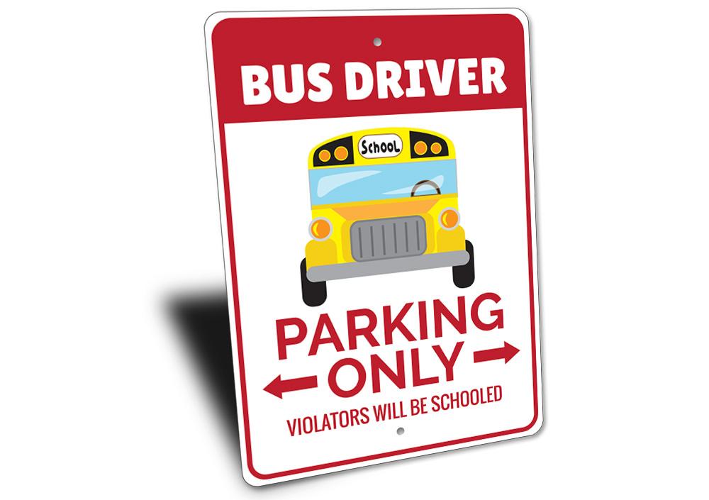 Bus Driver Parking Only Sign made from durable aluminum, featuring pre-drilled holes for easy mounting.