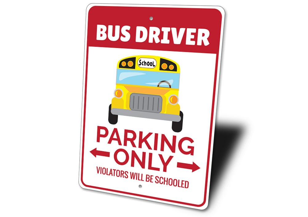 Bus Driver Parking Only Sign made from durable aluminum, featuring pre-drilled holes for easy mounting.