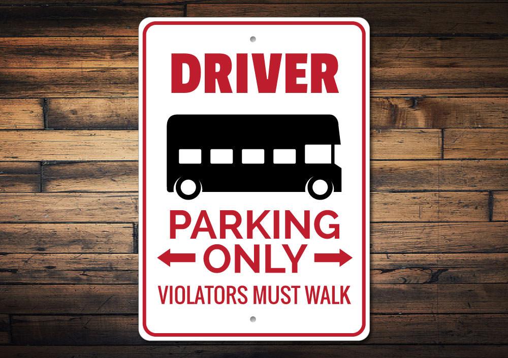 A vibrant Bus Driver Parking Sign made of durable aluminum, featuring clear text and pre-drilled holes for easy mounting.