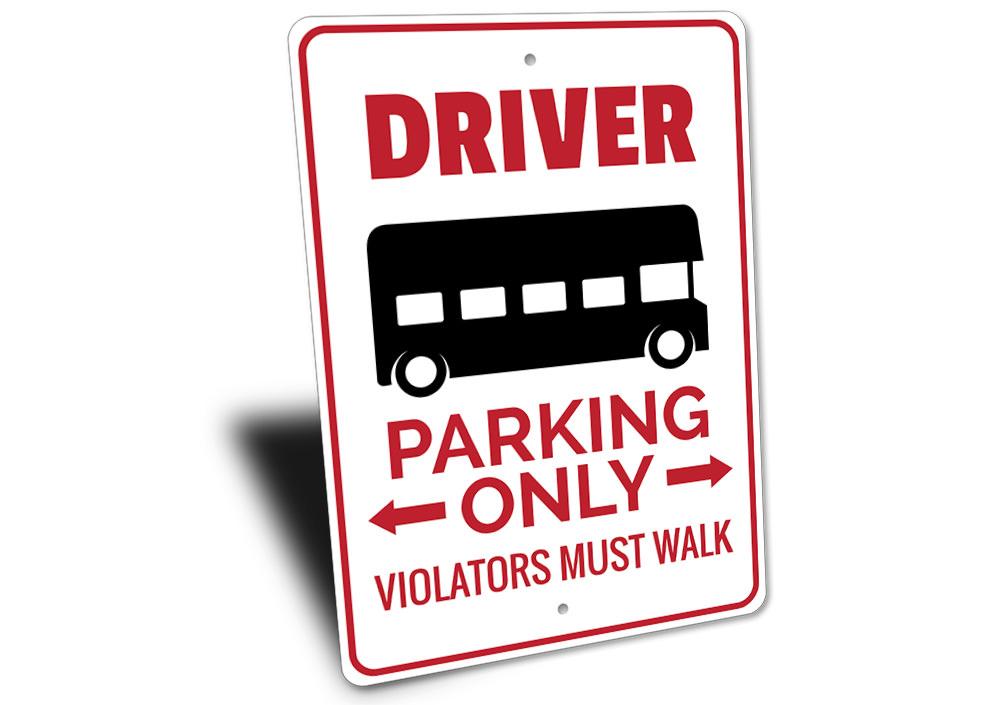 A vibrant Bus Driver Parking Sign made of durable aluminum, featuring clear text and pre-drilled holes for easy mounting.