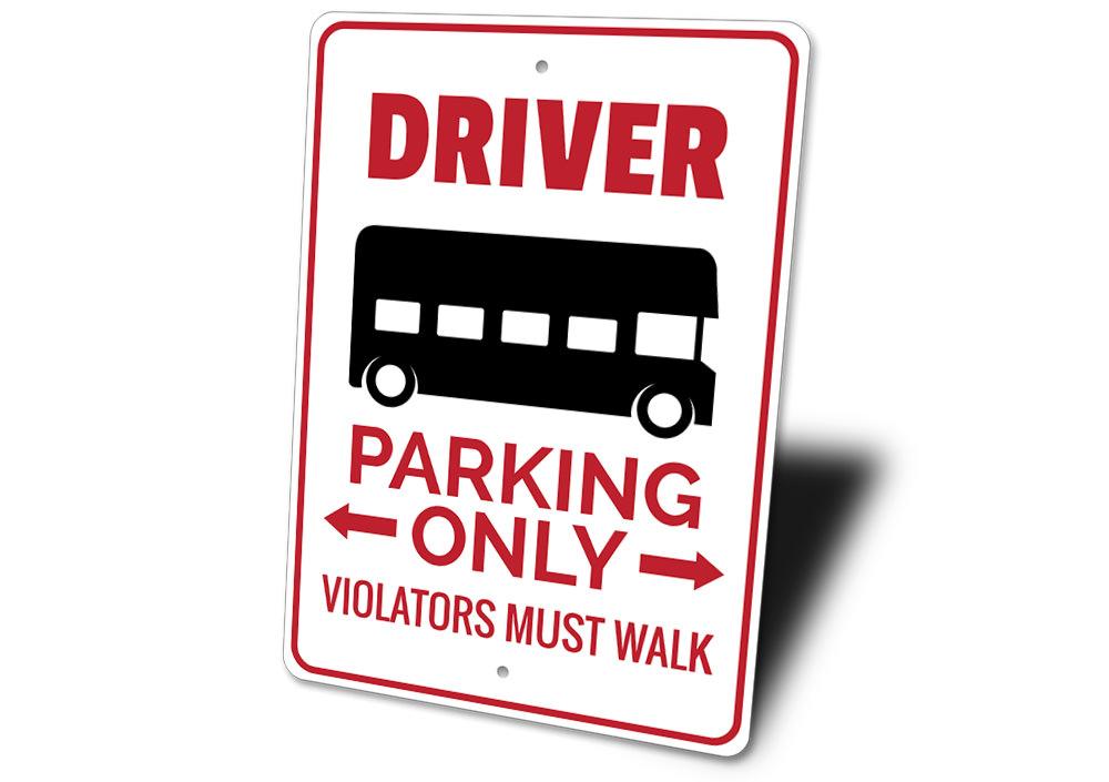 A vibrant Bus Driver Parking Sign made of durable aluminum, featuring clear text and pre-drilled holes for easy mounting.