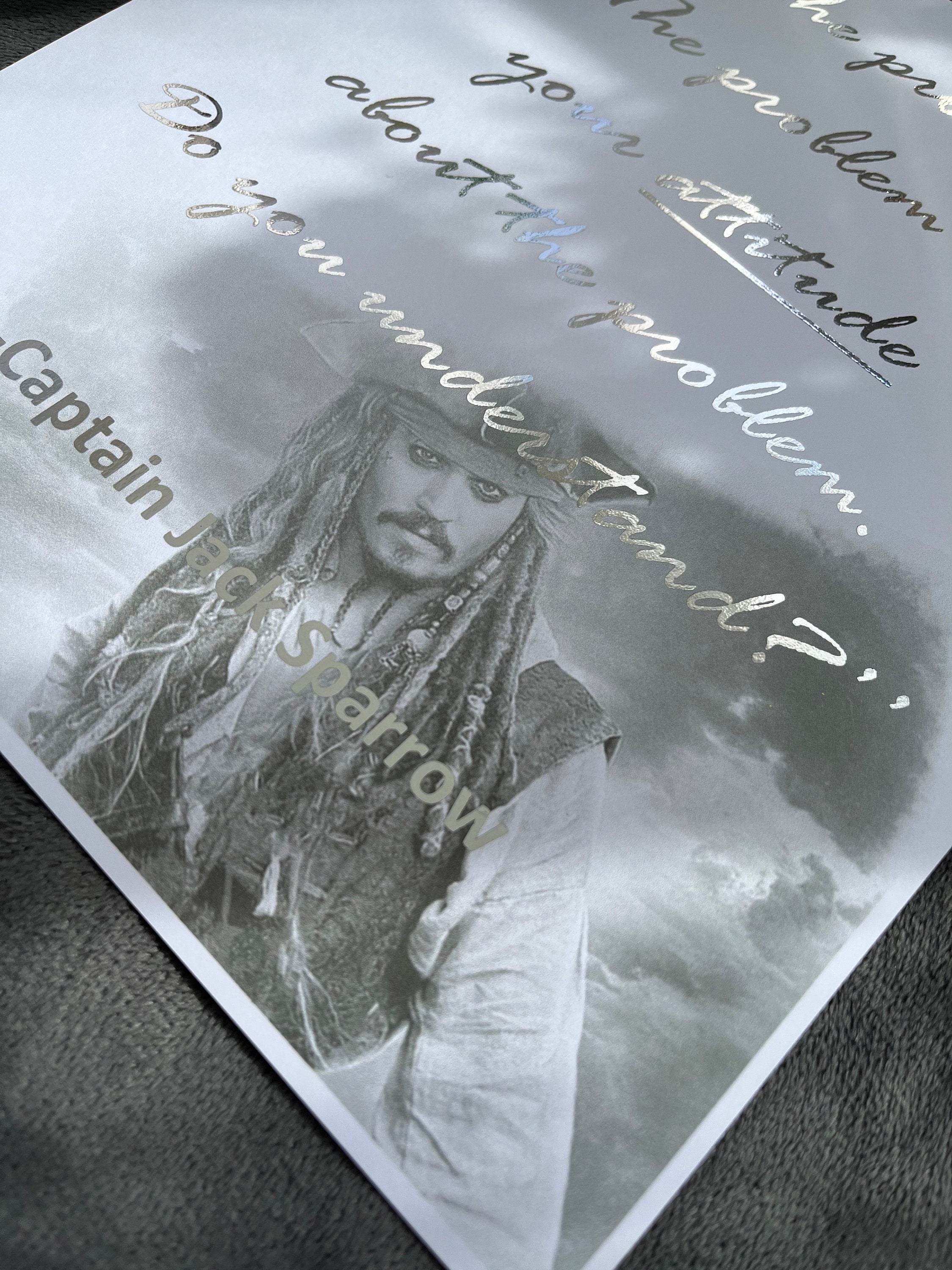 Captain Jack Sparrow foil print featuring an inspiring quote, beautifully designed with vibrant colors and intricate details.