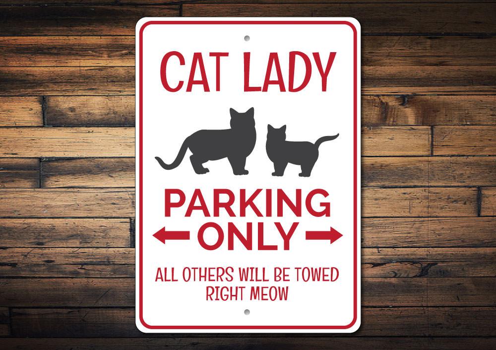 A colorful Cat Lady Parking Sign made of aluminum, featuring playful cat graphics and customizable text options, perfect for cat lovers.