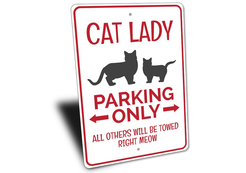 A colorful Cat Lady Parking Sign made of aluminum, featuring playful cat graphics and customizable text options, perfect for cat lovers.