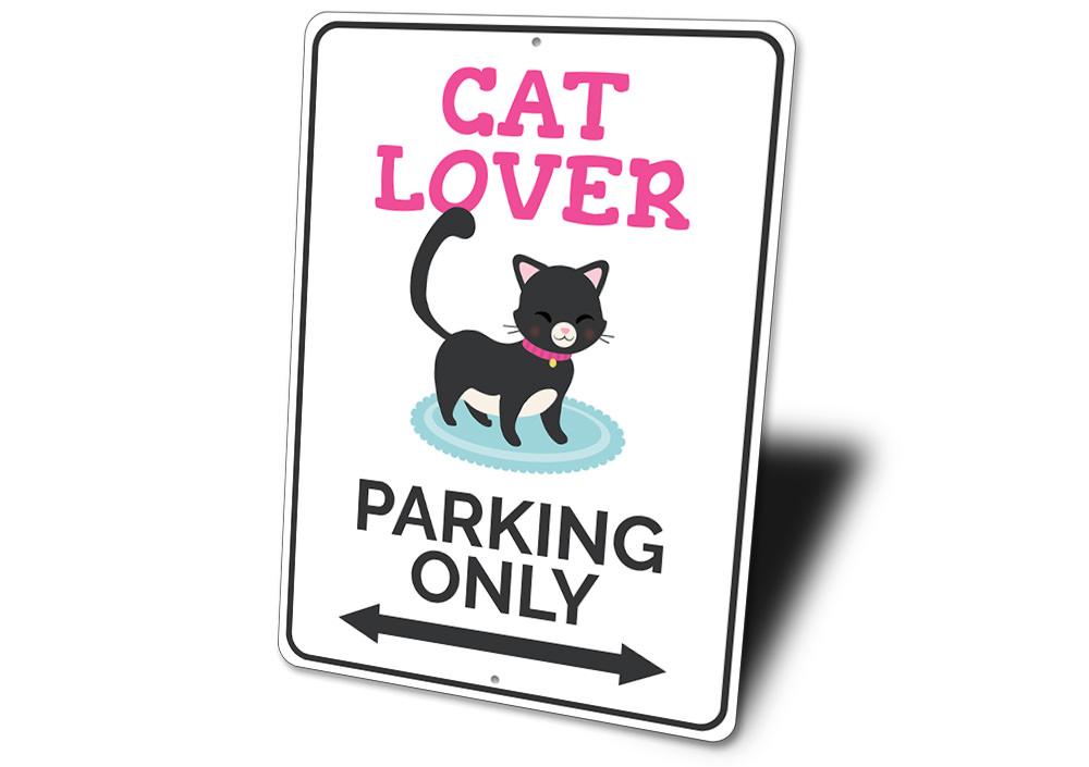 A colorful Cat Lover Parking Sign made of aluminum, featuring a playful cat design, suitable for indoor and outdoor use.