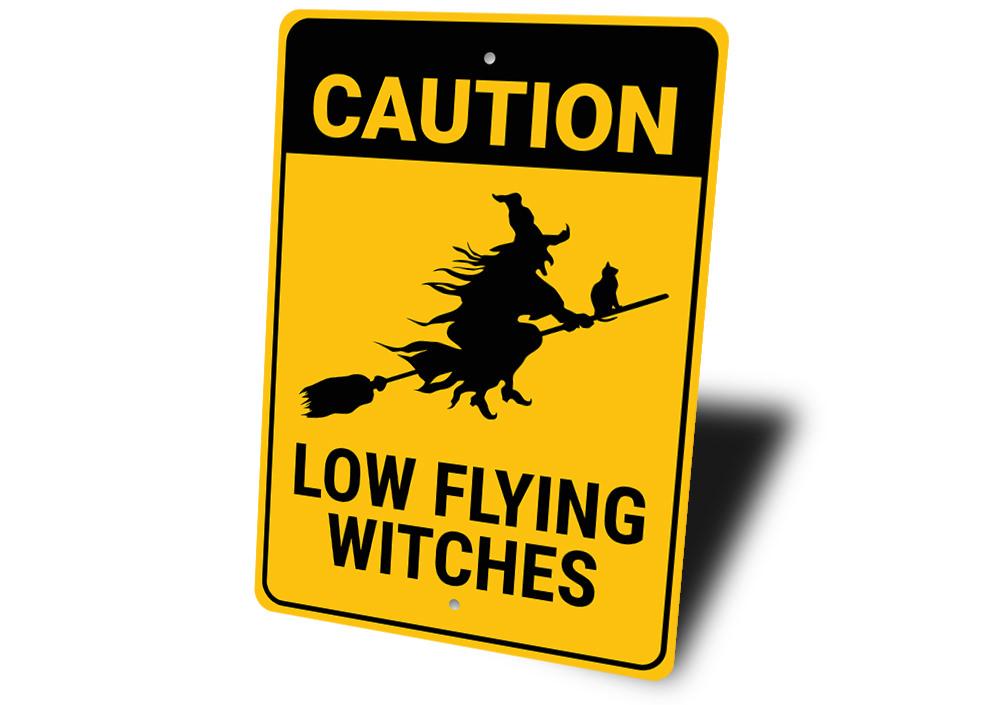 Caution Low Flying Witches Sign made of durable aluminum, featuring whimsical design perfect for home decor.