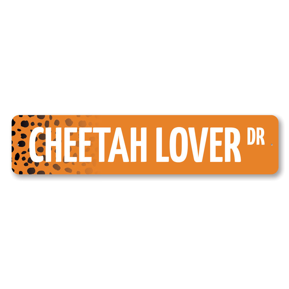 Cheetah Lover Street Sign made of high-quality aluminum, featuring a vibrant design perfect for home decor.