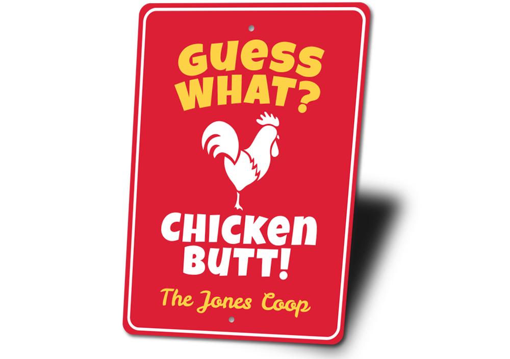 A humorous Chicken Butt Joke Sign made of aluminum, featuring a playful design perfect for home decor.