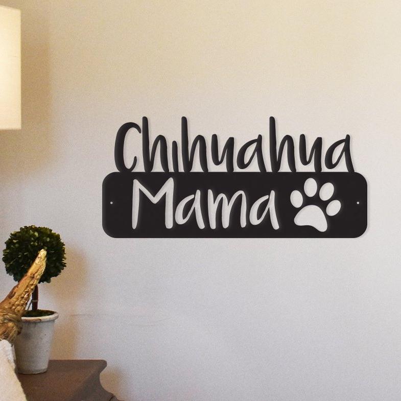 Chihuahua Mama metal wall art decor, featuring a playful design made from durable steel, suitable for indoor and outdoor display.