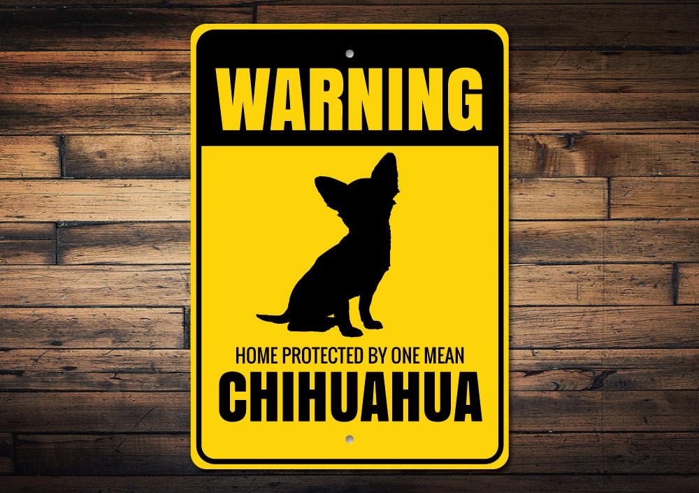 Chihuahua Warning Sign made of high-quality aluminum, featuring a playful design perfect for home decor.