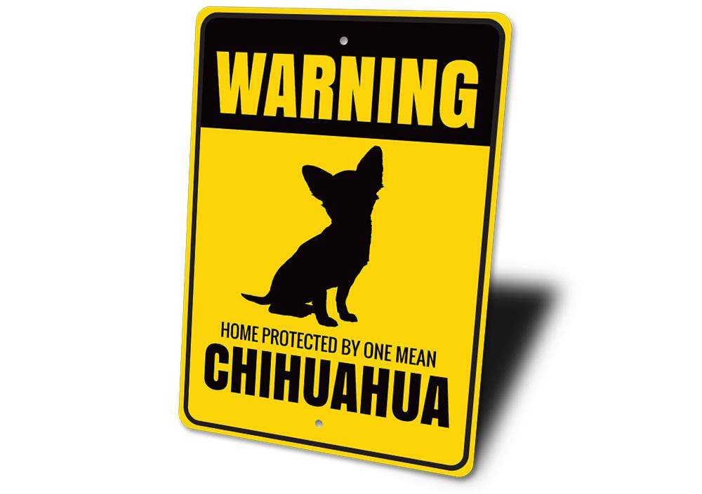 Chihuahua Warning Sign made of high-quality aluminum, featuring a playful design perfect for home decor.