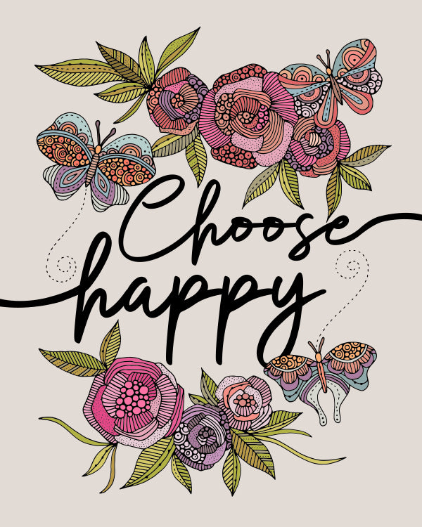 Choose Happy archival art print featuring vibrant colors and intricate pen and ink design, ready to frame.