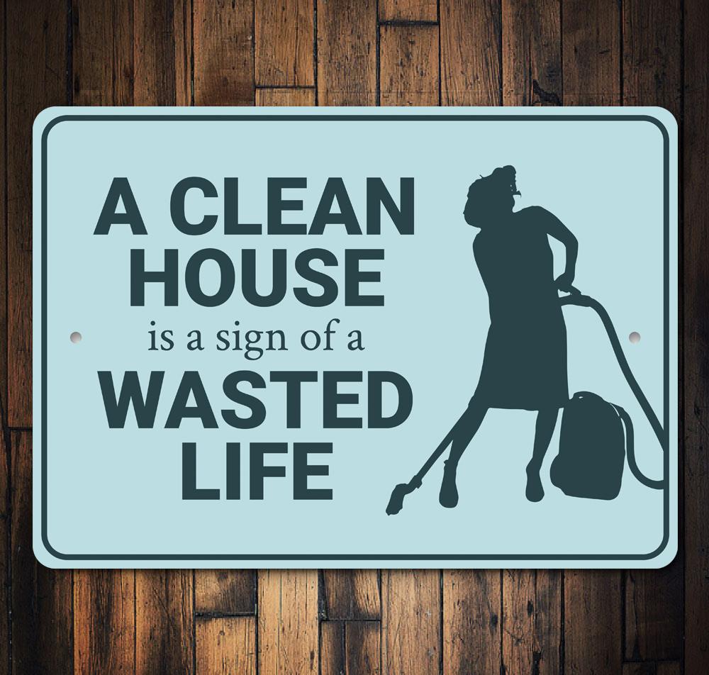 A decorative Clean House Sign made of high-quality aluminum, featuring customizable text, ideal for home decor.