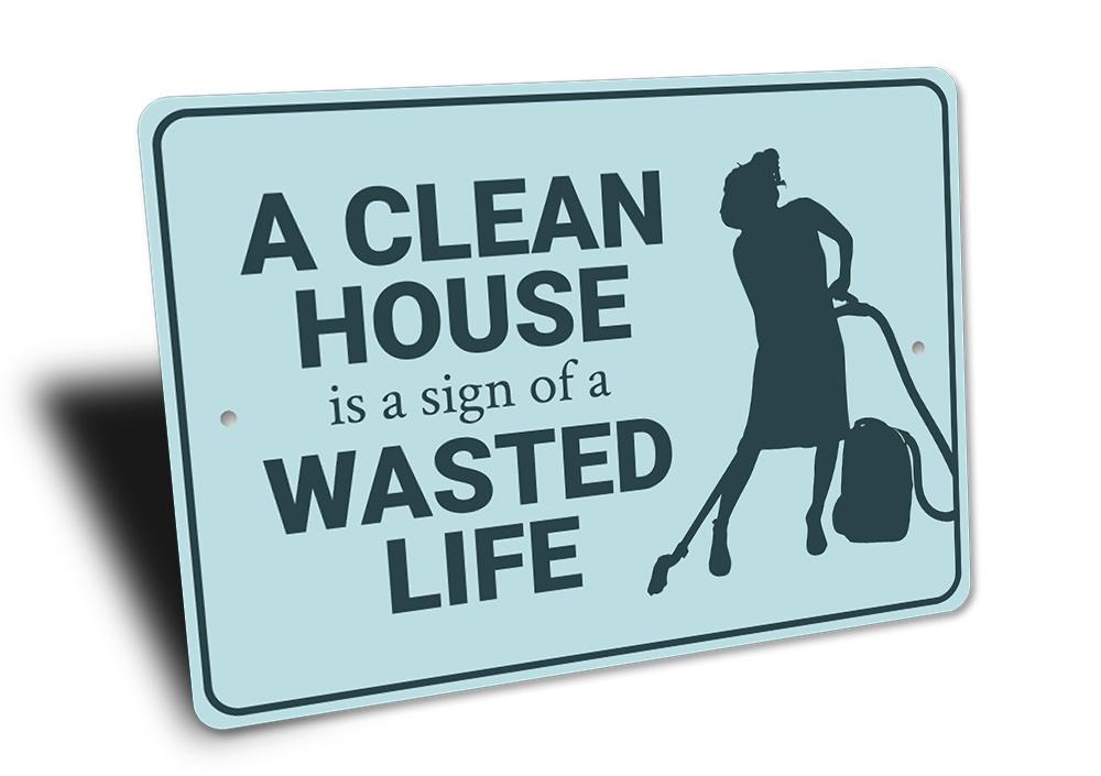 A decorative Clean House Sign made of high-quality aluminum, featuring customizable text, ideal for home decor.