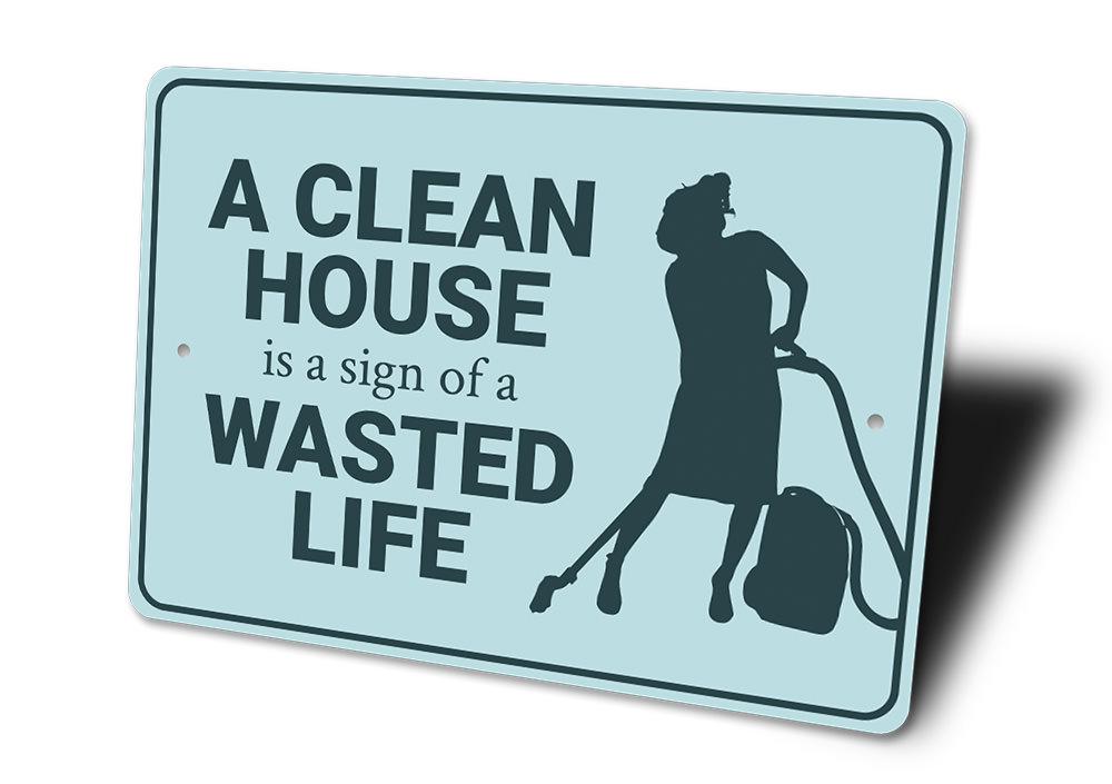 A decorative Clean House Sign made of high-quality aluminum, featuring customizable text, ideal for home decor.