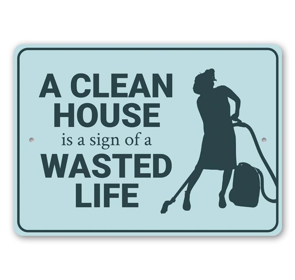 A decorative Clean House Sign made of high-quality aluminum, featuring customizable text, ideal for home decor.