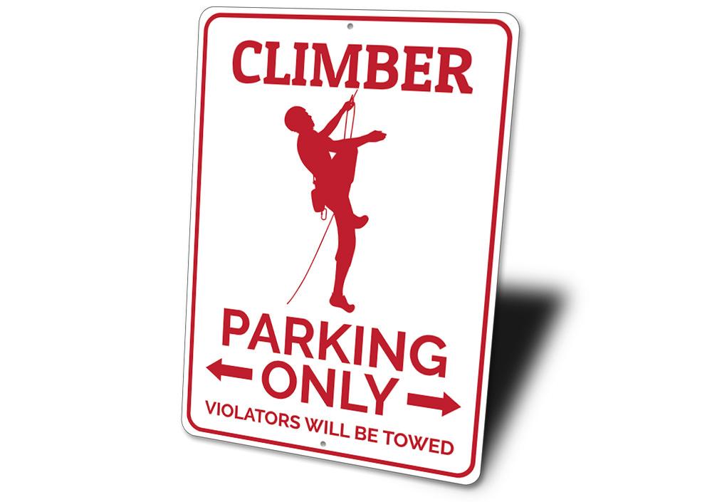 Climber Parking Sign made of durable aluminum, featuring customizable text and unique designs for various vehicles.