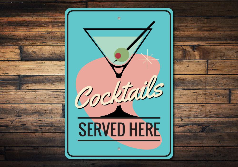 Cocktails Served Here Sign made of high-quality aluminum, featuring vibrant colors and customizable text, perfect for bars and game rooms.