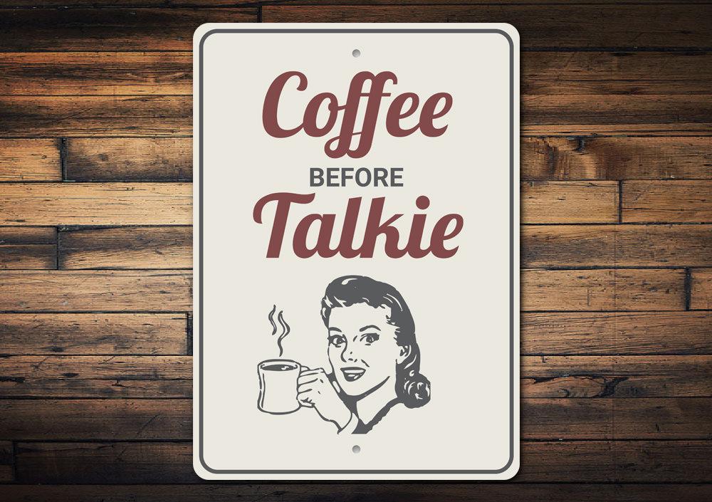 Coffee Before Talkie decorative sign made of aluminum, featuring a stylish design perfect for home decor.