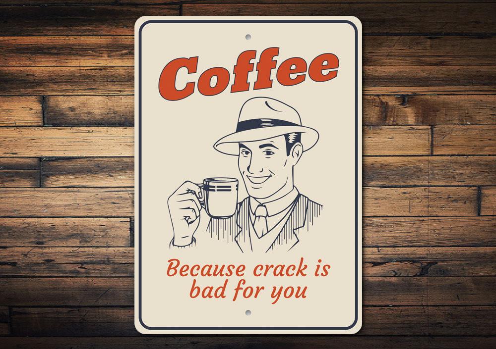 A humorous coffee-themed decorative sign made of aluminum, featuring witty coffee-related quotes, perfect for kitchen or coffee lover's decor.