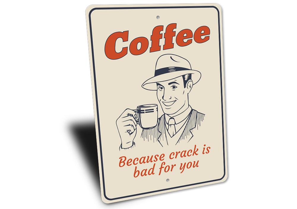 A humorous coffee-themed decorative sign made of aluminum, featuring witty coffee-related quotes, perfect for kitchen or coffee lover's decor.