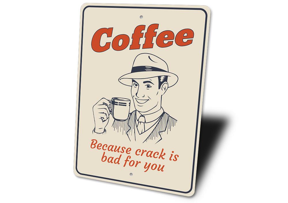 A humorous coffee-themed decorative sign made of aluminum, featuring witty coffee-related quotes, perfect for kitchen or coffee lover's decor.