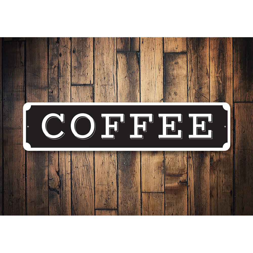 A stylish Coffee Sign made of high-quality aluminum, featuring customizable text and pre-drilled holes for easy mounting.