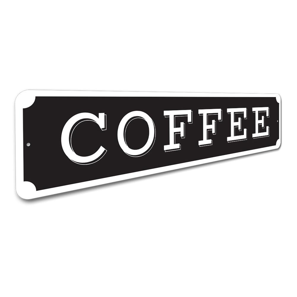 A stylish Coffee Sign made of high-quality aluminum, featuring customizable text and pre-drilled holes for easy mounting.