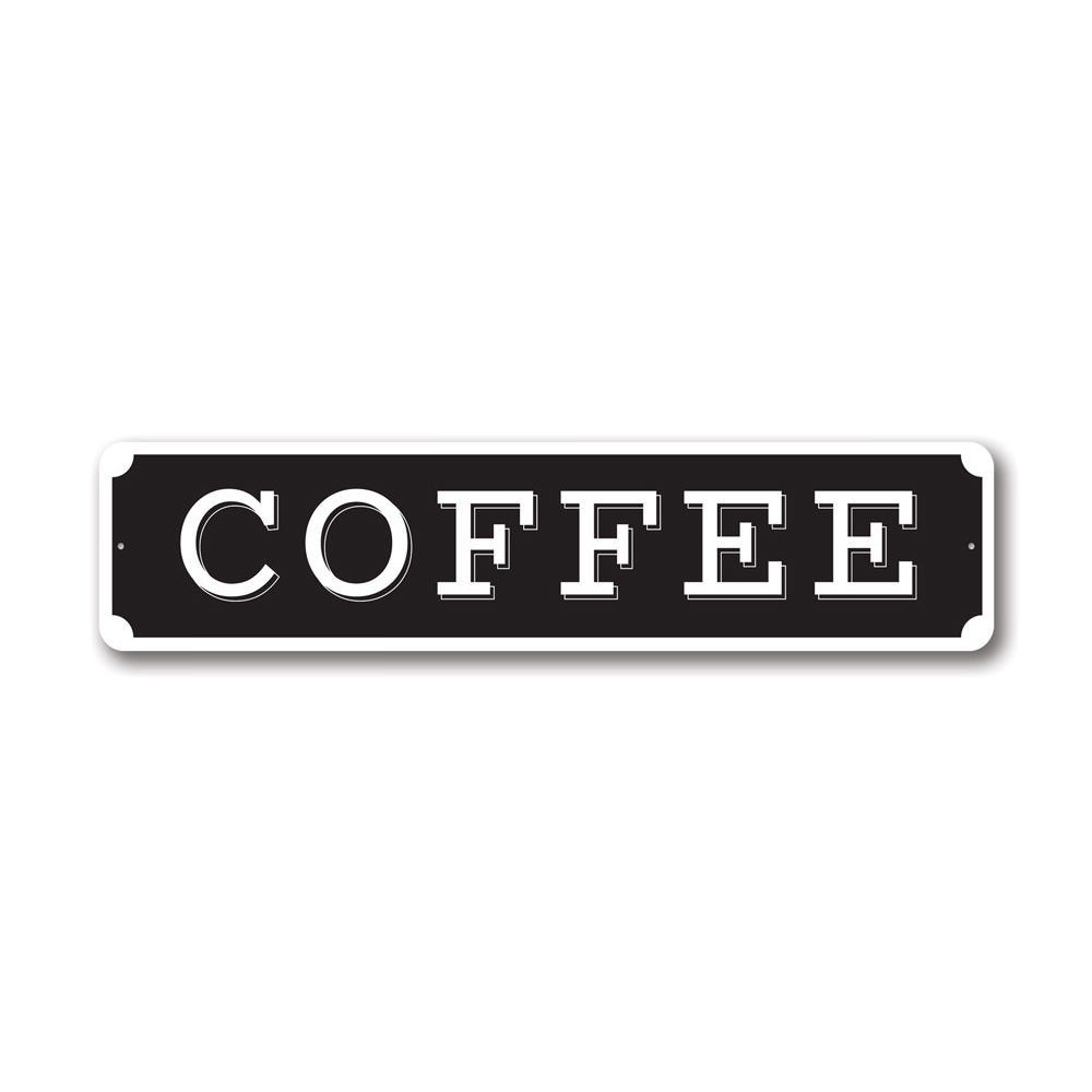 A stylish Coffee Sign made of high-quality aluminum, featuring customizable text and pre-drilled holes for easy mounting.