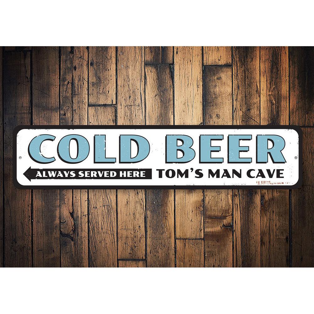 Cold Beer Always Served Here decorative sign made of aluminum, featuring vibrant colors and pre-drilled holes for easy mounting.