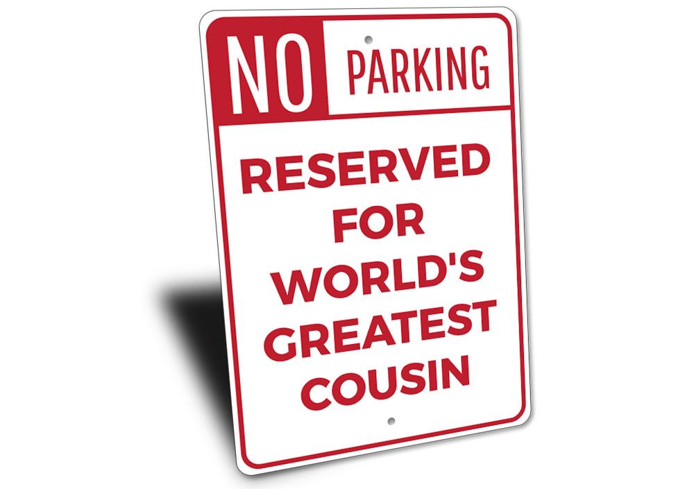 Cousin Parking Sign made of high-quality aluminum, featuring customizable text and pre-drilled holes for easy mounting.