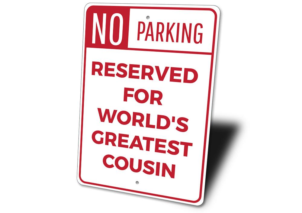 Cousin Parking Sign made of high-quality aluminum, featuring customizable text and pre-drilled holes for easy mounting.