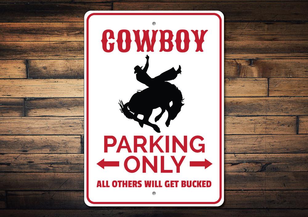 A Cowboy Parking Sign made of durable aluminum, featuring a rustic design perfect for reserving parking spaces for various vehicles.