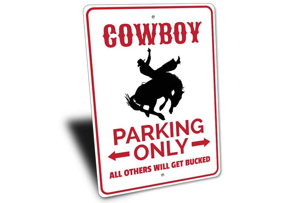 A Cowboy Parking Sign made of durable aluminum, featuring a rustic design perfect for reserving parking spaces for various vehicles.