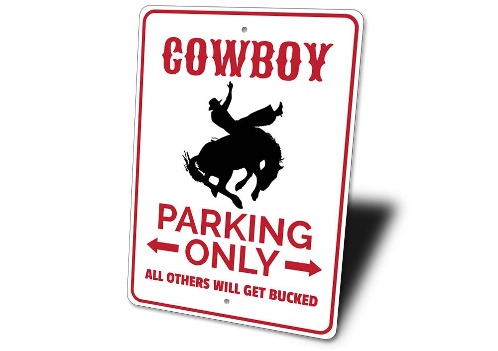 A Cowboy Parking Sign made of durable aluminum, featuring a rustic design perfect for reserving parking spaces for various vehicles.