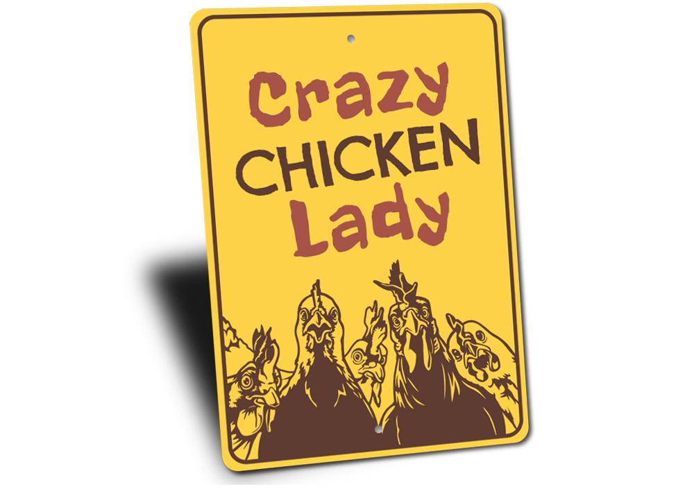 A decorative Crazy Chicken Lady Sign made of aluminum, featuring a humorous design perfect for chicken lovers.