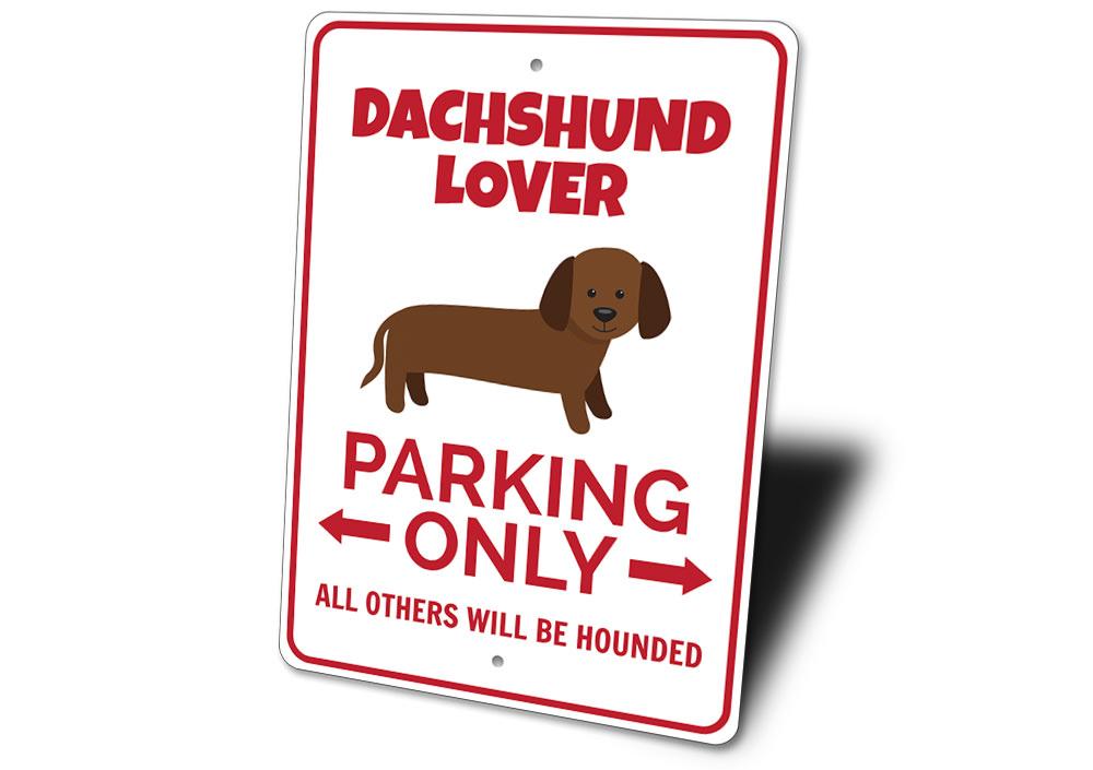 Dachshund Parking Sign made of durable aluminum, featuring a playful design perfect for dog lovers.