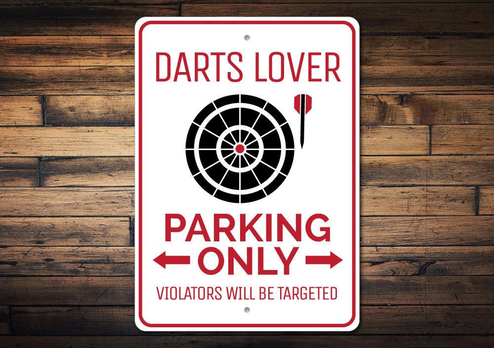 Darts Lover Parking Sign made of high-quality aluminum, featuring a vibrant darts-themed design, perfect for personalizing your parking space.