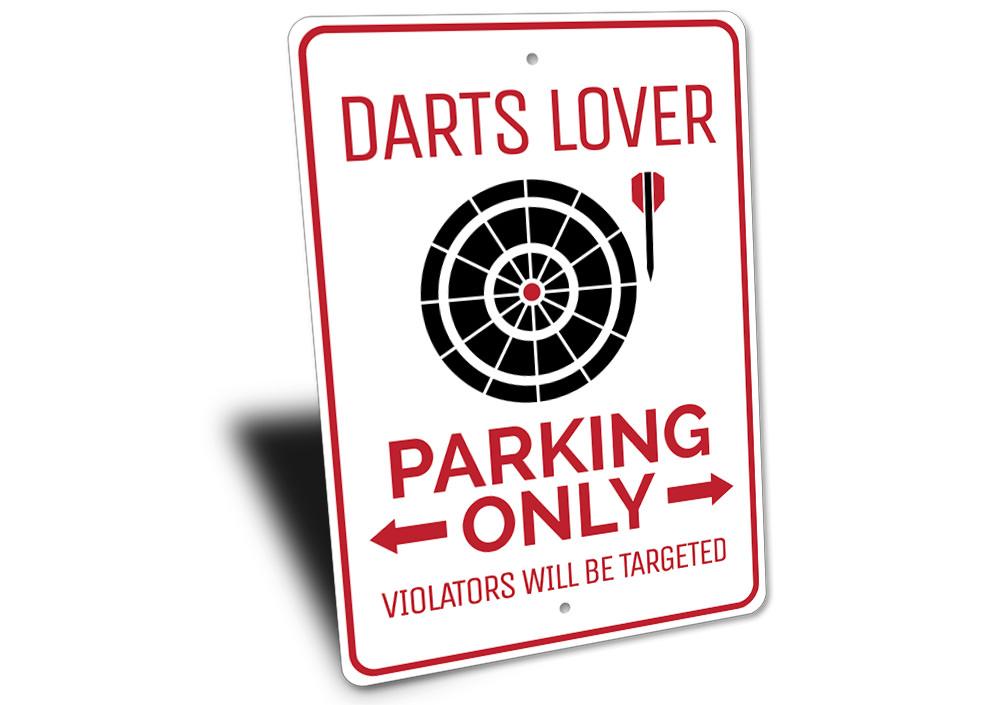 Darts Lover Parking Sign made of high-quality aluminum, featuring a vibrant darts-themed design, perfect for personalizing your parking space.