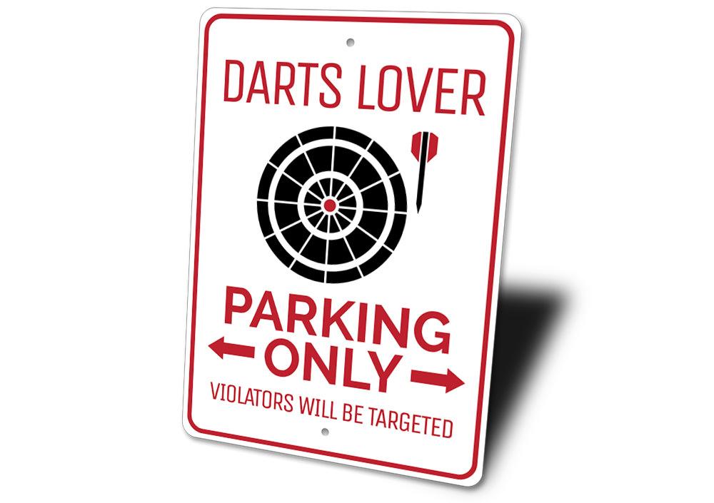 Darts Lover Parking Sign made of high-quality aluminum, featuring a vibrant darts-themed design, perfect for personalizing your parking space.