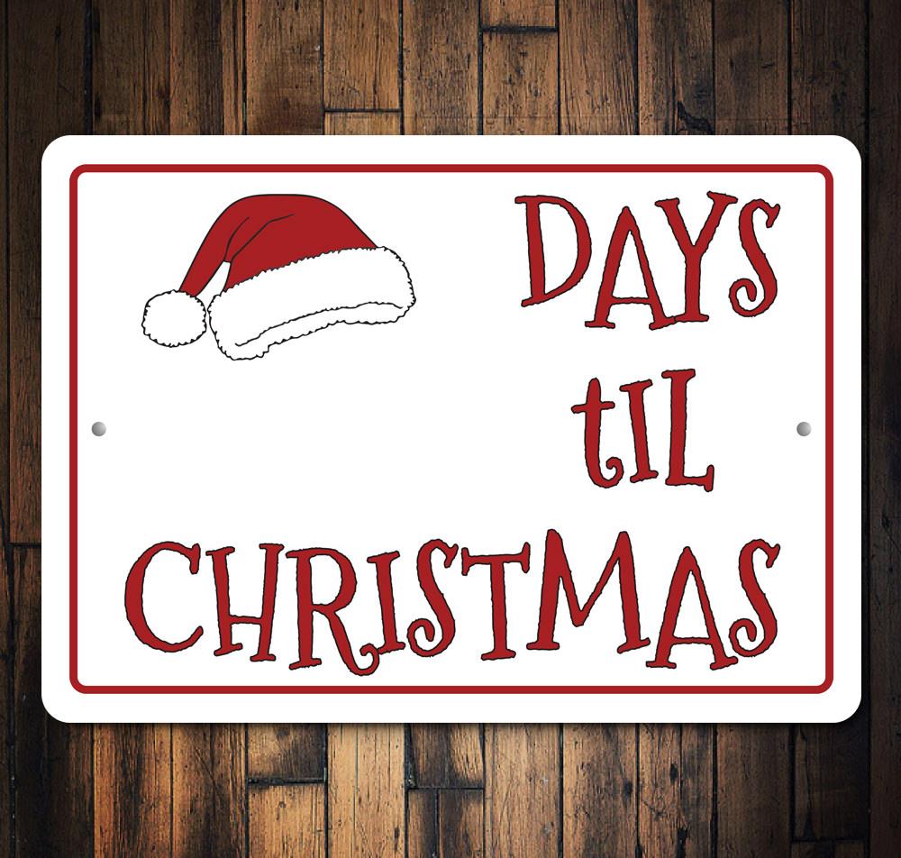 A festive Days 'Til Christmas Sign made of high-quality aluminum, featuring a cheerful design perfect for holiday decor.