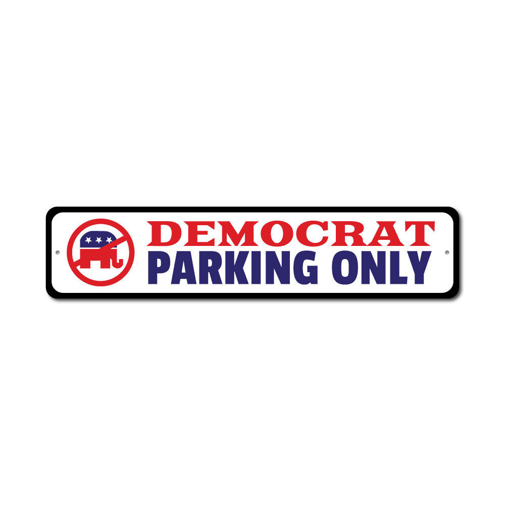 A vibrant Democrat Parking Sign made of high-quality aluminum, featuring customizable text options, ideal for indoor and outdoor display.