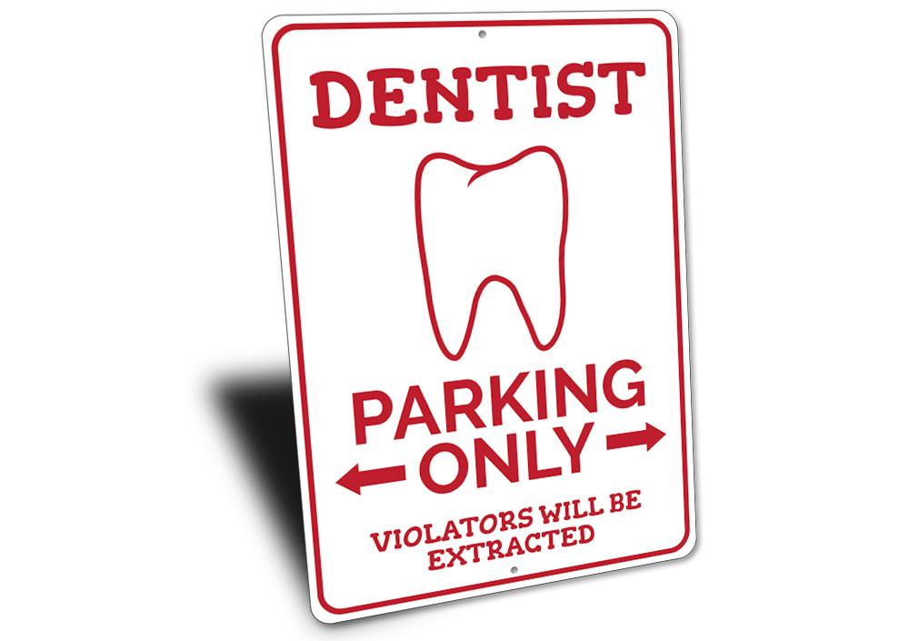 A high-quality aluminum Dentist Parking Sign with clear lettering, designed for easy visibility and durability, suitable for outdoor use.