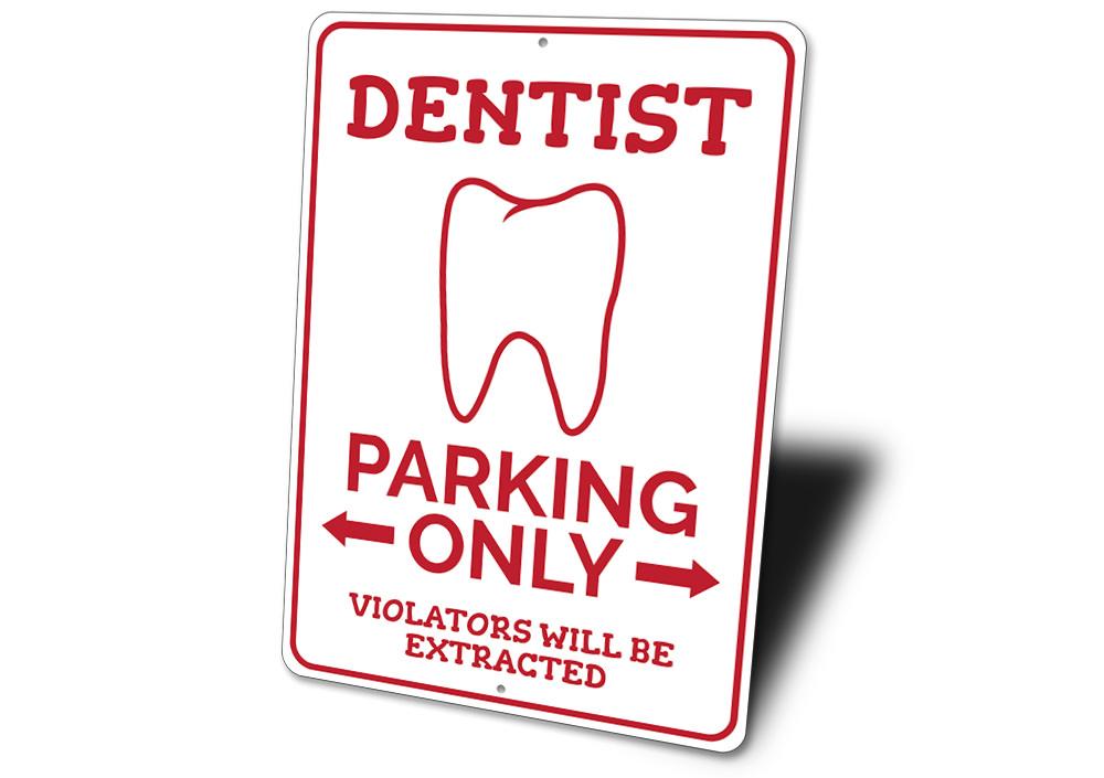 A high-quality aluminum Dentist Parking Sign with clear lettering, designed for easy visibility and durability, suitable for outdoor use.